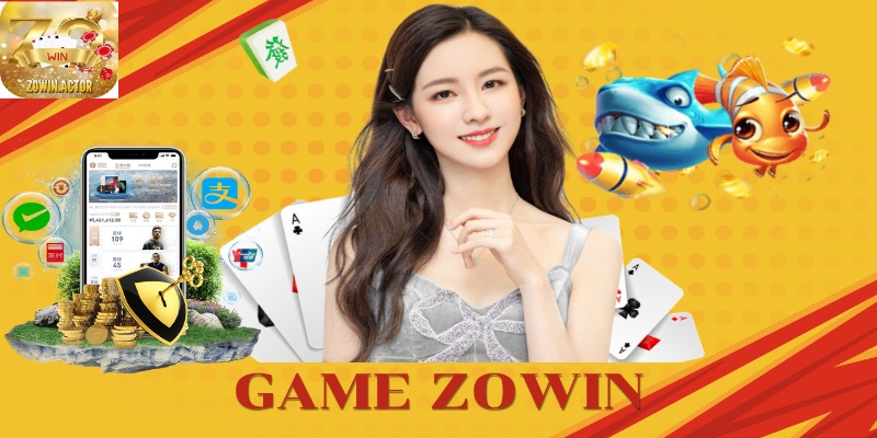 Tổng hợp các game yêu thích tại Zowin