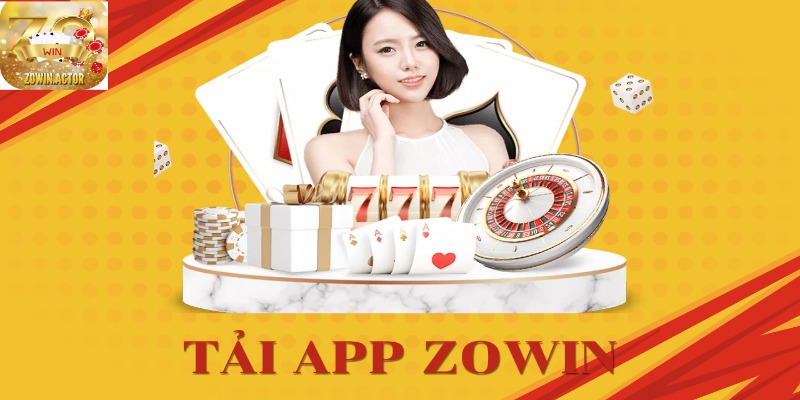 Tải App Zowin Miễn Phí Chỉ Với 3 Bước Cực Đơn Giản 